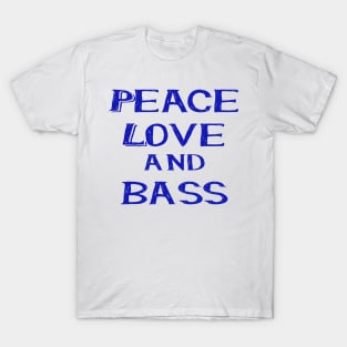 Peace love and bass blue T-Shirt